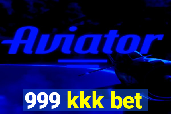 999 kkk bet
